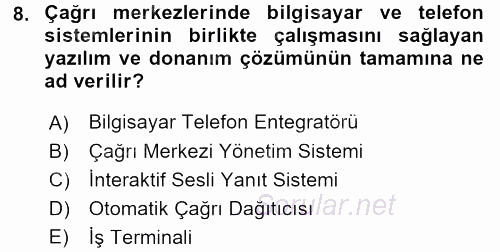 Çağrı Merkezi Yönetimi 2 2015 - 2016 Ara Sınavı 8.Soru