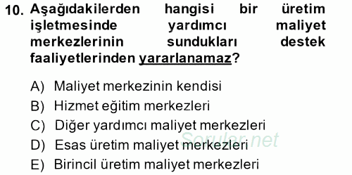 Maliyet Muhasebesi 2013 - 2014 Dönem Sonu Sınavı 10.Soru