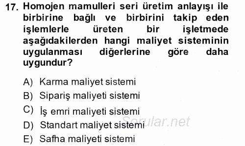 Maliyet Muhasebesi 2013 - 2014 Dönem Sonu Sınavı 17.Soru
