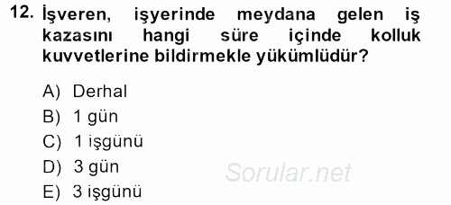İş Sağlığı ve Güvenliği 2014 - 2015 Dönem Sonu Sınavı 12.Soru