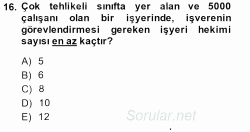 İş Sağlığı ve Güvenliği 2014 - 2015 Dönem Sonu Sınavı 16.Soru