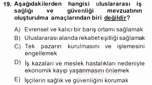 İş Sağlığı ve Güvenliği 2014 - 2015 Dönem Sonu Sınavı 19.Soru