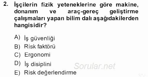 İş Sağlığı ve Güvenliği 2014 - 2015 Dönem Sonu Sınavı 2.Soru