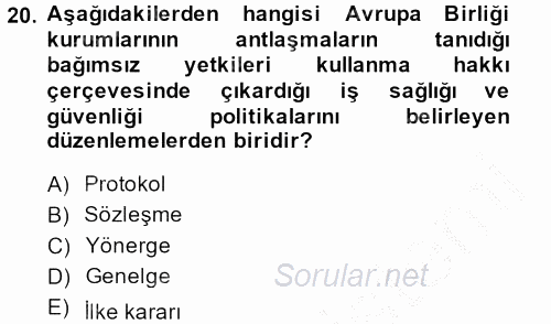 İş Sağlığı ve Güvenliği 2014 - 2015 Dönem Sonu Sınavı 20.Soru