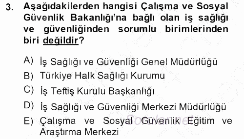 İş Sağlığı ve Güvenliği 2014 - 2015 Dönem Sonu Sınavı 3.Soru
