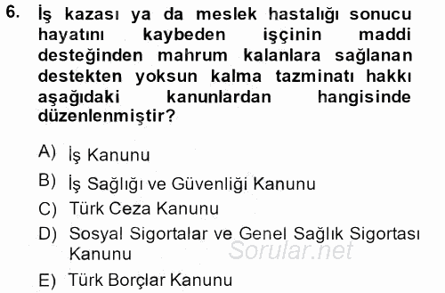 İş Sağlığı ve Güvenliği 2014 - 2015 Dönem Sonu Sınavı 6.Soru