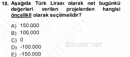 Finansal Yönetim 2013 - 2014 Dönem Sonu Sınavı 18.Soru