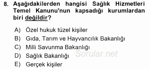 Sağlık Kurumları Mevzuatı 2016 - 2017 Ara Sınavı 8.Soru
