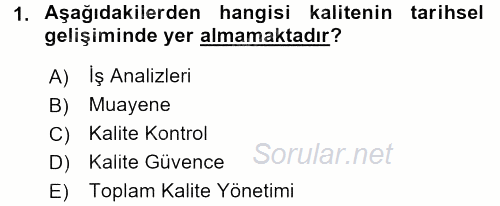 Kalite Yönetim Sistemleri 2015 - 2016 Tek Ders Sınavı 1.Soru