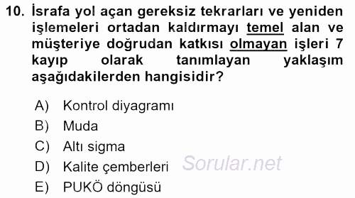 Kalite Yönetim Sistemleri 2015 - 2016 Tek Ders Sınavı 10.Soru