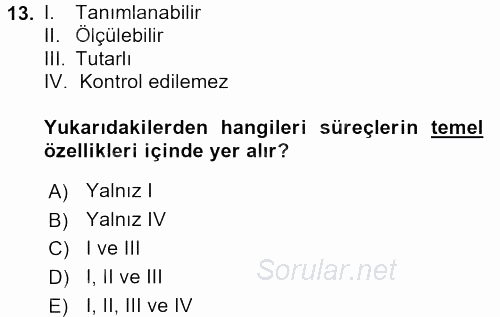 Kalite Yönetim Sistemleri 2015 - 2016 Tek Ders Sınavı 13.Soru