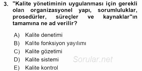 Kalite Yönetim Sistemleri 2015 - 2016 Tek Ders Sınavı 3.Soru