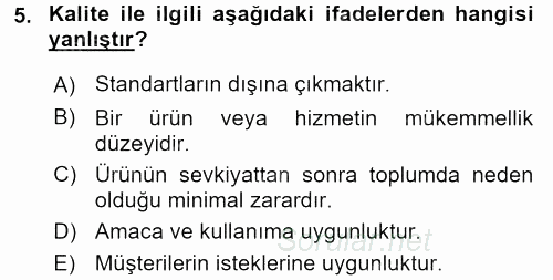 Kalite Yönetim Sistemleri 2015 - 2016 Tek Ders Sınavı 5.Soru