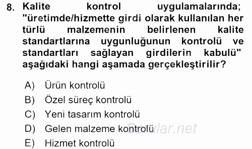 Kalite Yönetim Sistemleri 2015 - 2016 Tek Ders Sınavı 8.Soru