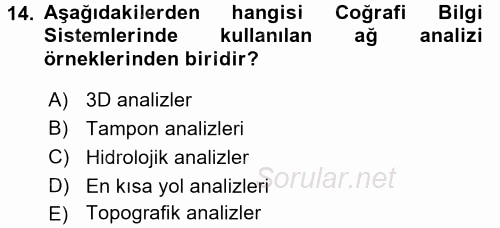 Coğrafi Bilgi Sistemleri 2017 - 2018 Ara Sınavı 14.Soru