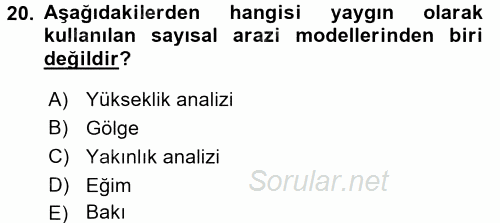 Coğrafi Bilgi Sistemleri 2017 - 2018 Ara Sınavı 20.Soru