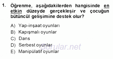 Okulöncesinde Beden Eğitimi Ve Oyun Öğretimi 2014 - 2015 Ara Sınavı 1.Soru