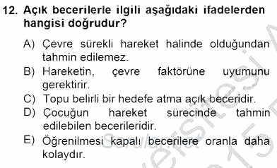 Okulöncesinde Beden Eğitimi Ve Oyun Öğretimi 2014 - 2015 Ara Sınavı 12.Soru