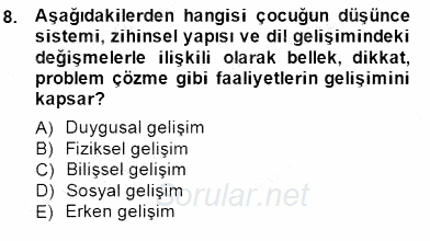 Okulöncesinde Beden Eğitimi Ve Oyun Öğretimi 2014 - 2015 Ara Sınavı 8.Soru