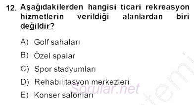 Boş Zaman ve Rekreasyon Yönetimi 2014 - 2015 Dönem Sonu Sınavı 12.Soru