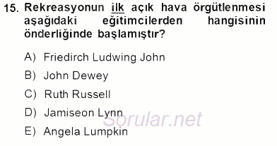Boş Zaman ve Rekreasyon Yönetimi 2014 - 2015 Dönem Sonu Sınavı 15.Soru