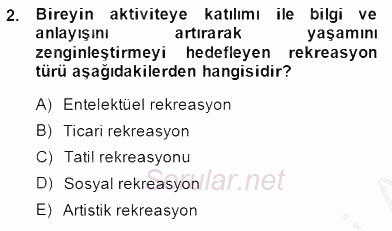 Boş Zaman ve Rekreasyon Yönetimi 2014 - 2015 Dönem Sonu Sınavı 2.Soru