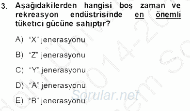 Boş Zaman ve Rekreasyon Yönetimi 2014 - 2015 Dönem Sonu Sınavı 3.Soru