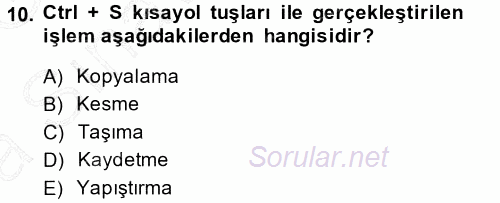 Temel Bilgi Teknolojileri 1 2013 - 2014 Ara Sınavı 10.Soru