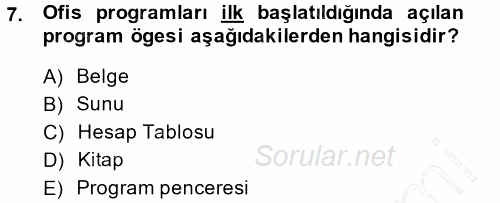 Temel Bilgi Teknolojileri 1 2013 - 2014 Ara Sınavı 7.Soru