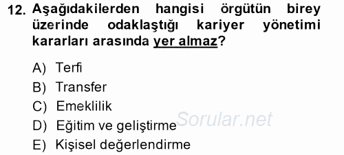 Performans ve Kariyer Yönetimi 2014 - 2015 Dönem Sonu Sınavı 12.Soru