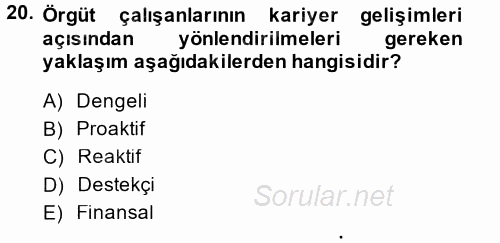 Performans ve Kariyer Yönetimi 2014 - 2015 Dönem Sonu Sınavı 20.Soru