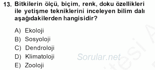 Peyzaj Çevre ve Tarım 2013 - 2014 Dönem Sonu Sınavı 13.Soru