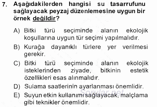Peyzaj Çevre ve Tarım 2013 - 2014 Dönem Sonu Sınavı 7.Soru
