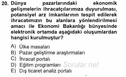 Dış Ticarette Bilgisayar Uygulamaları 2014 - 2015 Tek Ders Sınavı 20.Soru