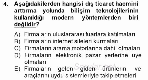 Dış Ticarette Bilgisayar Uygulamaları 2014 - 2015 Tek Ders Sınavı 4.Soru