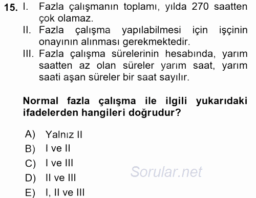 İş Ve Sosyal Güvenlik Hukuku 2017 - 2018 Ara Sınavı 15.Soru
