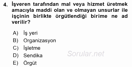 İş Ve Sosyal Güvenlik Hukuku 2017 - 2018 Ara Sınavı 4.Soru