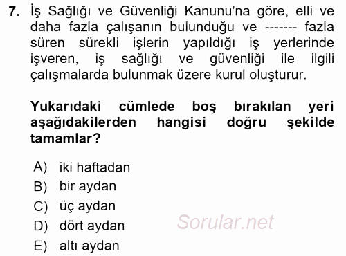 İş Ve Sosyal Güvenlik Hukuku 2017 - 2018 Ara Sınavı 7.Soru