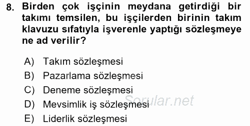 İş Ve Sosyal Güvenlik Hukuku 2017 - 2018 Ara Sınavı 8.Soru