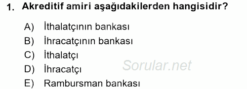 Bankalarda Kredi Yönetimi 2017 - 2018 3 Ders Sınavı 1.Soru