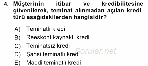 Bankalarda Kredi Yönetimi 2017 - 2018 3 Ders Sınavı 4.Soru