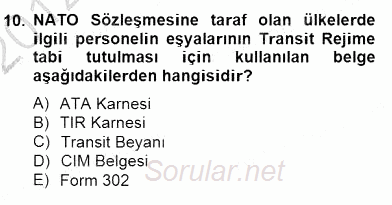 Gümrük Mevzuatı 2012 - 2013 Dönem Sonu Sınavı 10.Soru