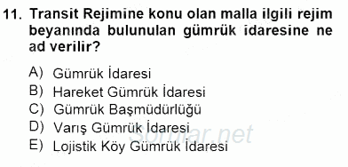 Gümrük Mevzuatı 2012 - 2013 Dönem Sonu Sınavı 11.Soru