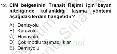 Gümrük Mevzuatı 2012 - 2013 Dönem Sonu Sınavı 12.Soru