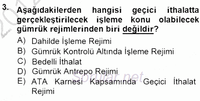 Gümrük Mevzuatı 2012 - 2013 Dönem Sonu Sınavı 3.Soru