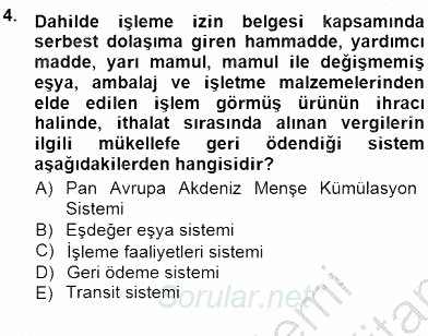 Gümrük Mevzuatı 2012 - 2013 Dönem Sonu Sınavı 4.Soru