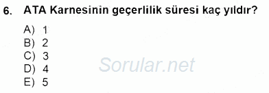 Gümrük Mevzuatı 2012 - 2013 Dönem Sonu Sınavı 6.Soru