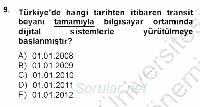 Gümrük Mevzuatı 2012 - 2013 Dönem Sonu Sınavı 9.Soru