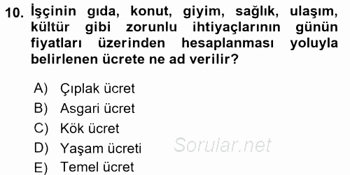 Ücret ve Ödül Yönetimi 2017 - 2018 3 Ders Sınavı 10.Soru