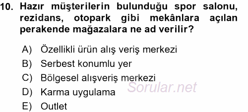 Perakende Yönetimi 2015 - 2016 Ara Sınavı 10.Soru